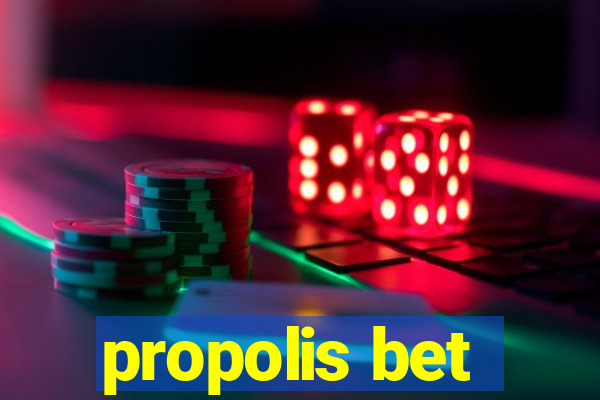 propolis bet